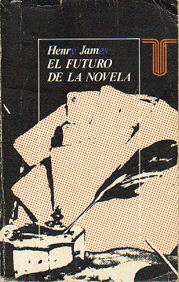 EL FUTURO DE LA NOVELA. Edicin, traduccin, prlogo y notas de Roberto Yahn.