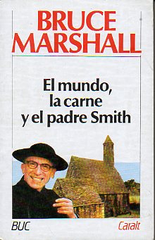 EL MUNDO, LA CARNE Y EL PADRE SMITH.