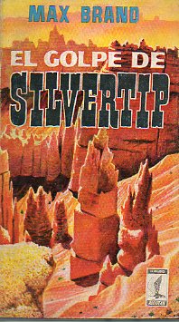 EL GOLPE DE SILVERTIP.