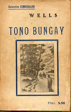 TONO-BUNGAY. Novela.