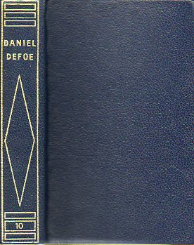 OBRAS. AVENTURAS DE ROBINSN CRUSOE. NUEVAS AVENTURAS DE ROBINSN CRUSOE. MOLL FLANDERS. DIARIO DEL AO DE LA PESTE. Traduccin, introduccin y notas