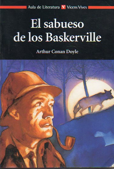 EL SABUESO DE LOS BASKERVILLE. Introduccin y notas de Fernando Gonzlez.