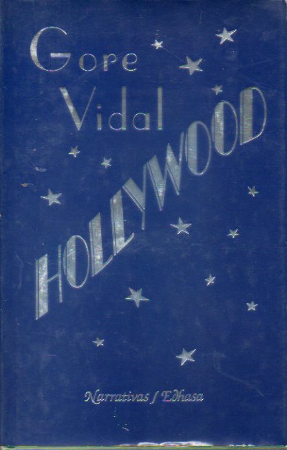 HOLLYWOOD. Una novela de los aos veinte. 1 edicin espaola.