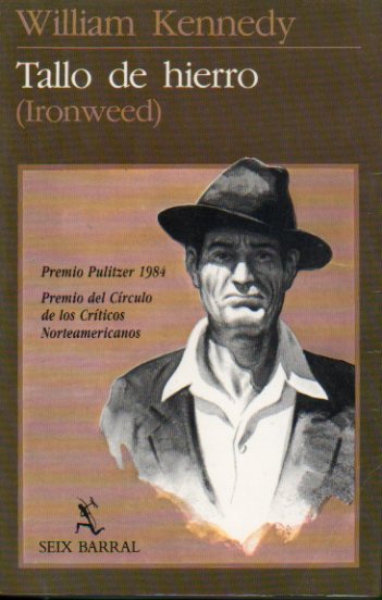 TALLO DE HIERRO (IRONWEED). Con firma de anterior propietario en portadilla.