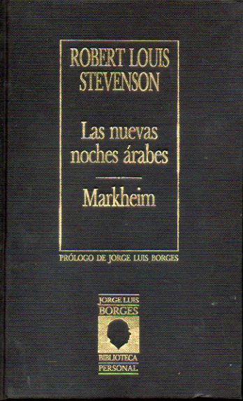 LAS NUEVAS NOCHES RABES / MARKHEIM. Prlogo de Jorge Luis Borges.