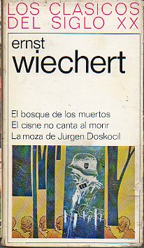 EL BOSQUE DE LOS MUERTOS / EL CISNE NO CANTA AL MORIR / LA MOZA DE JRGEN DOSKOCIL.