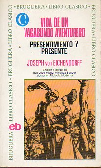 VIDA DE UN VAGABUNDO AVENTURERO / PRESENTIMIENTO Y PRESENTE. Edicin de Jos Miguel Mnguez Sender.