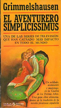 EL AVENTURERO SIMPLICISSIMUS. Una novela de la Guerra de los Treinta Aos.