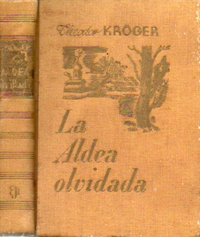 LA ALDEA OLVIDADA. Novela. 1 edicin.