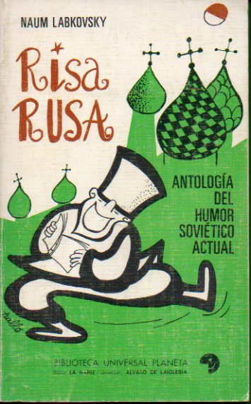 RISA RUSA. Antologa del humor sovitico actual. Textos de Arkadi Arkanov, Gyorgi Gulia, Felix Krivin, Boris Laskin, Simion Nariniani, Vladimir Sanin,