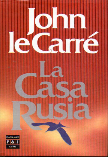 LA CASA RUSIA. 1 edicin espaola. Firma del anterior propietario.