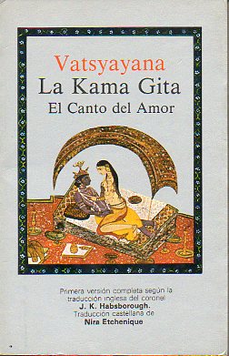 LA KAMA GITA. El Canto de Amor. Segn la versin inglesa del coronel J. K. Habsborough