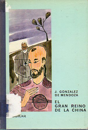 EL GRAN REINO DE LA CHINA. Adaptacin de  Antonio de Ojeda. Ilustraciones de Asuncin Balzola.