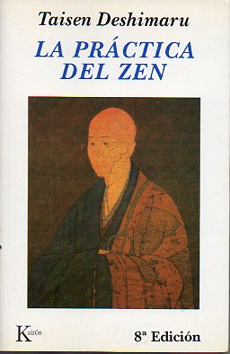 LA PRCTICA DEL ZEN Y CUATRO TEXTOS CANNICOS ZEN.