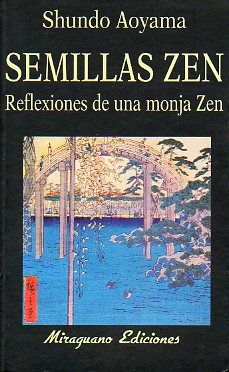 SEMILLAS ZEN. REFLEXIONES DE UNA MONJA ZEN.