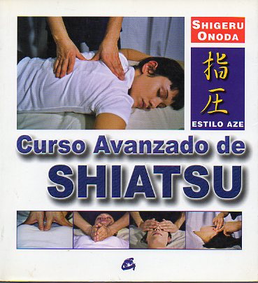 CURSO AVANZADO DE SHIATSU. ESTILO AZE. Ilustraciones de Paz Vzquez Prez.