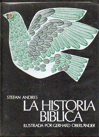 LA HISTORIA BBLICA. Ilustrada por Gerhard Oberlnder.