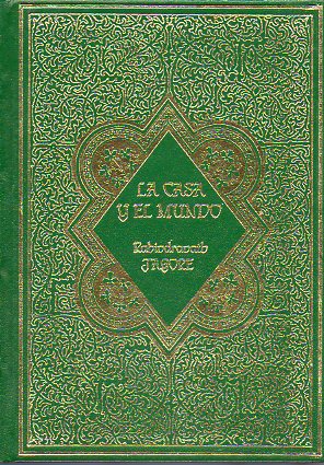 LA CASA Y EL MUNDO. Prlogo de Emilio Gasc Contell.