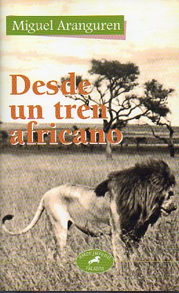 DESDE UN TREN AFRICANO.