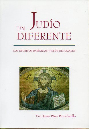 UN JUDO DIFERENTE. Los escritos rabnicos y Jess de Nazaret.