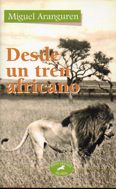 DESDE UN TREN AFRICANO.