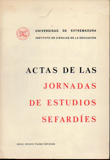 ACTAS DE LAS JORNADAS DE ESTUDIOS SEFARDES. Cceres, 24-26 de Mayo de 1980. El ladino verdadero o judeoespaol calco, lengua litrgica; La tradicin