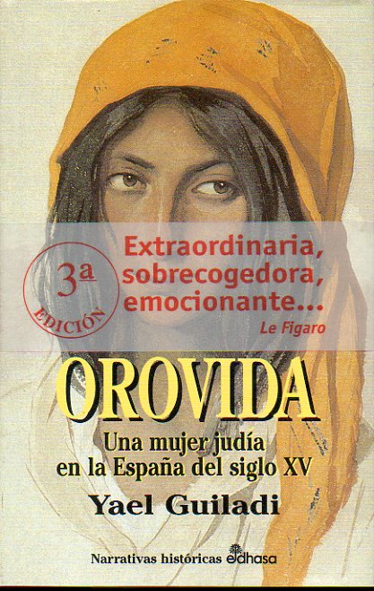 OROVIDA. Una mujer juda en la Espaa del siglo XV. 3 ed.