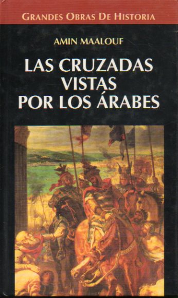 LAS CRUZADAS VISTAS POR LOS RABES.