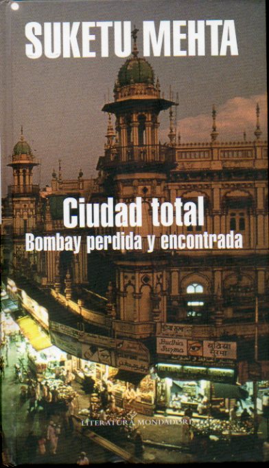 CIUDAD TOTAL. BOMBAY PERDIDA Y HALLADA.