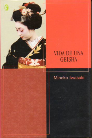 VIDA DE UNA GEISHA. La verdadera historia.