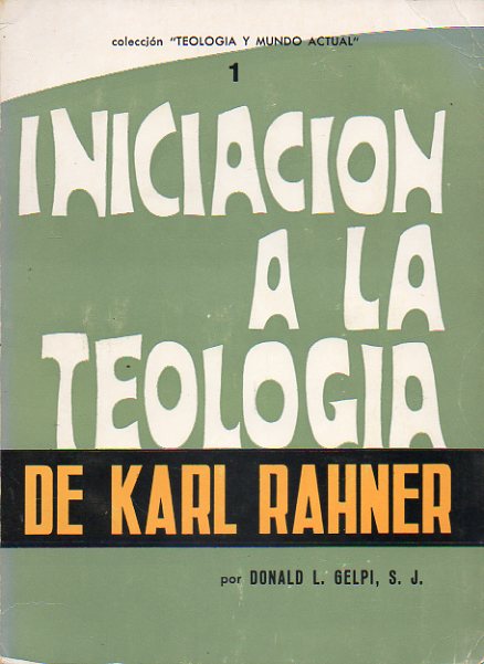INICIACIN A LA TEOLOGA DE KARL RAHNER.
