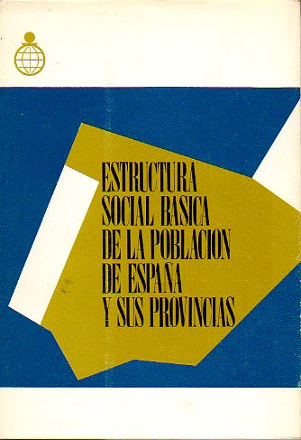 ESTRUCTURA SOCIAL BSICA DE LA POBLACIN DE ESPAA Y SUS PROVINCIAS.