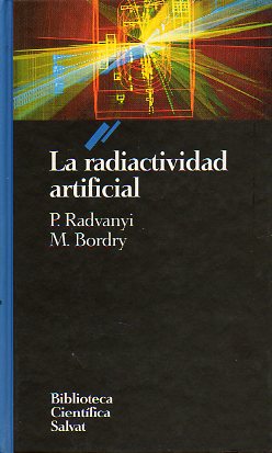 LA RADIACTIVIDAD ARTIFICIAL.