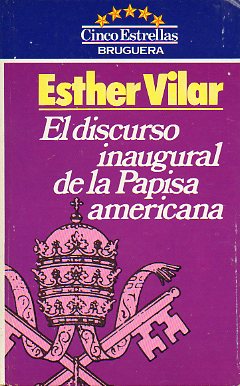 EL DISCURSO INAUGURAL DE LA PAPISA AMERICANA. 1 ed. esp.