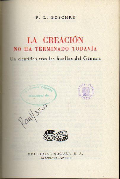 LA CREACIN NO HA TERMINADO TODAVA. Un cientfico tras las huellas del Gnesis. 3 ed.