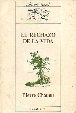 EL RECHAZO DE LA VIDA. Anlisis histrico del presente.