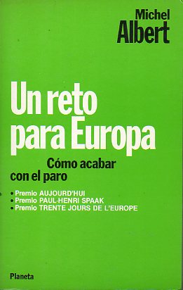 UN RETO PARA EUROPA. CMO ACABAR CON EL PARO. Prlogo de Fabin Estap.