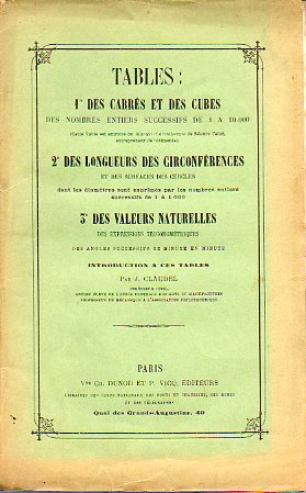 TABLES: 1 DE CARRS ET DES CUBES, 2 DES LONGUEURS DES CIRCONFRENCES. 3 DES VALEURS NATURELLES DES EXPRESSIONS TRIGONOMETRIQUES.