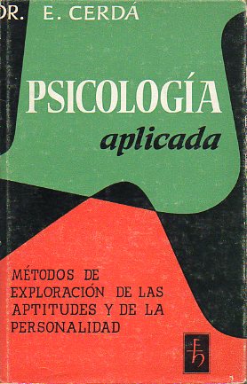 PSICOLOGA APLICADA. Mtodos de exploracin de las aptitudes y de la personalidad.