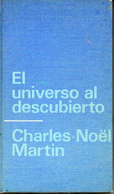 EL UNIVERSO AL DESCUBIERTO DE UNO A OTRO INFINITOS.