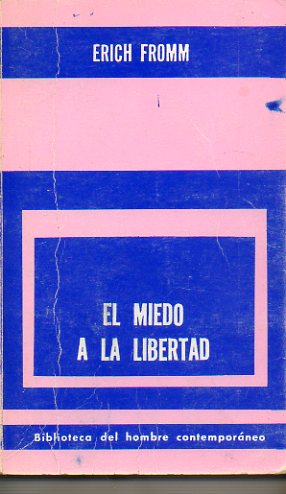 EL MIEDO A LA LIBERTAD.