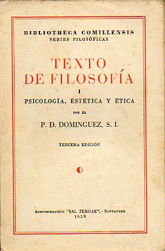 TEXTO DE FILOSOFA. I. Psicologa, Esttica y tica. 3 ed.