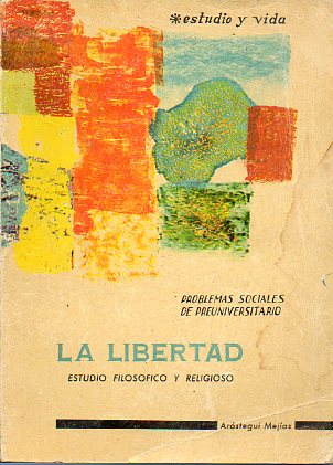 LA LIBERTAD. Estudio filosfico y religioso.