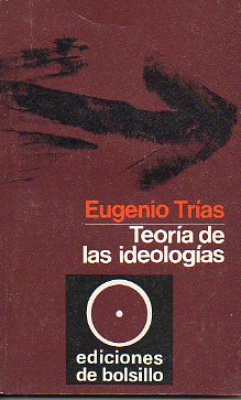 TEORA DE LAS IDEOLOGAS. 1 edicin.