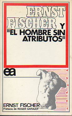 ERNEST FISCHER Y EL HOMBRE SIN ATRIBUTOS.