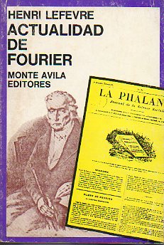 ACTUALIDAD DE FOURIER. Coloquio. Textos de: A. Vergez, F. Rude, W. Bannour, R. Massari, S. Debour, J. Goret...