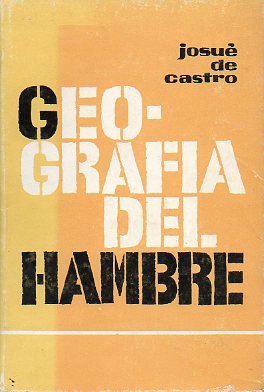 GEOGRAFA DEL HAMBRE. 1 ed. espaola.