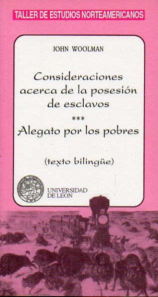 CONSIDERACIONES ACERCA DE LA POSESIN DE ESCLAVOS. ALEGATO POR LOS POBRES. Texto Bilinge.