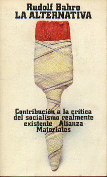 LA ALTERNATIVA. Contribucin a la crtica del socialismo realmente existente.