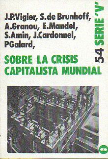 SOBRE LA CRISIS CAPITALISTA MUNDIAL.